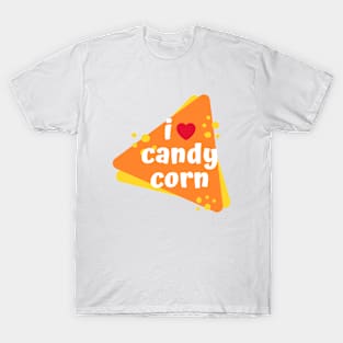 i love candy corn T-Shirt